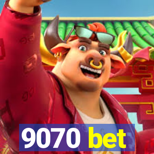 9070 bet